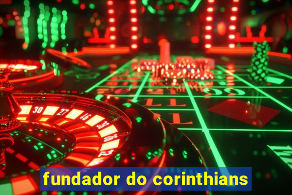 fundador do corinthians